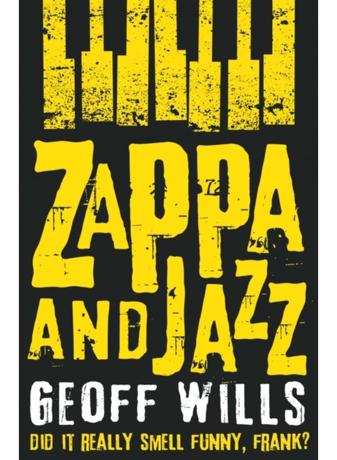 Zappa and Jazz Did it really smell funny Frank - Paperback