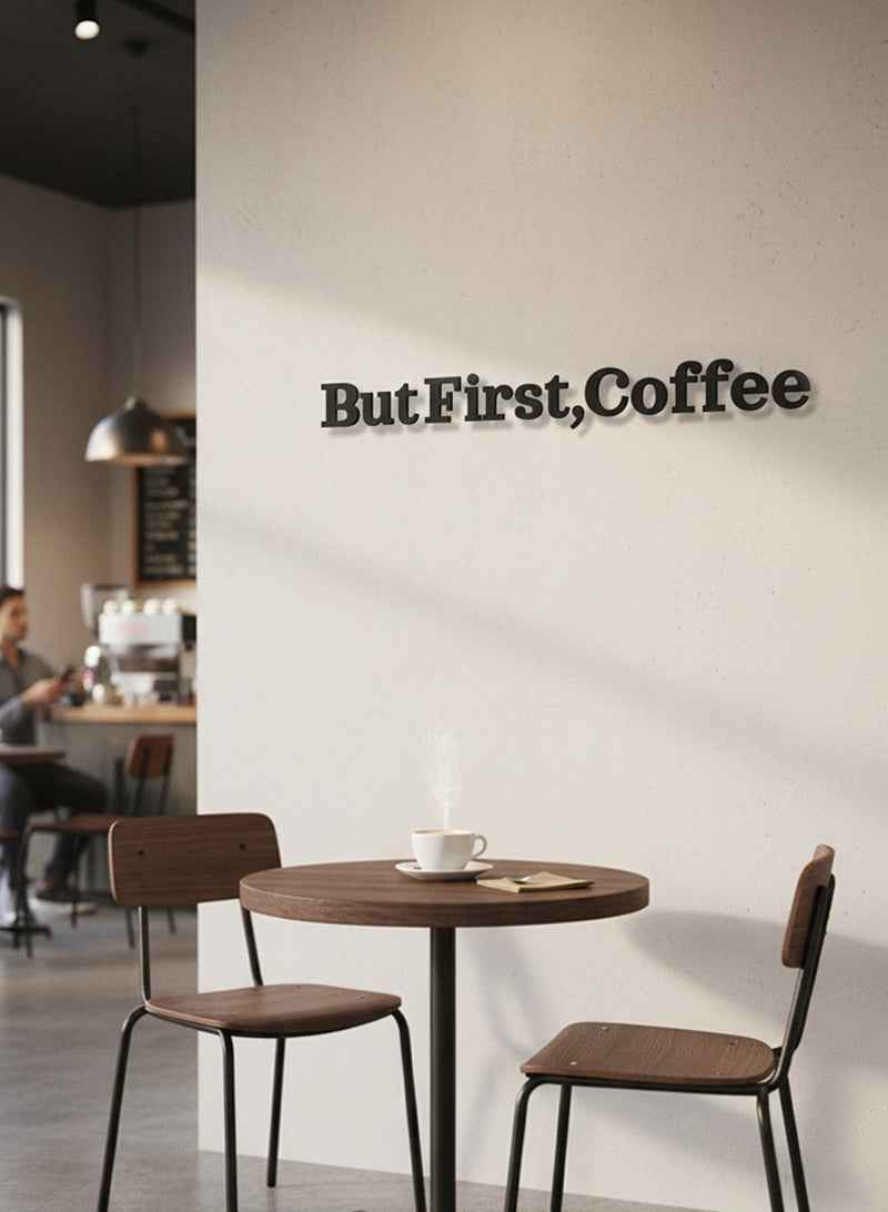 LOWHA Acrylic Wall Art with Back Sticker Featuring a Laser Cut But First Coffee Phrase - Image 2