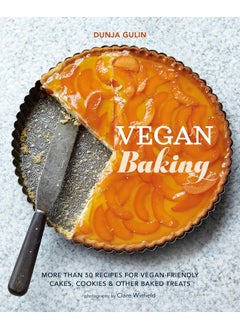 Vegan Baking: More Than 50 Recipes for Vegan-Friendly Cakes, Coo