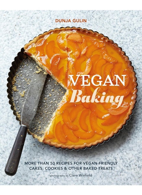 Vegan Baking: More Than 50 Recipes for Vegan-Friendly Cakes, Coo