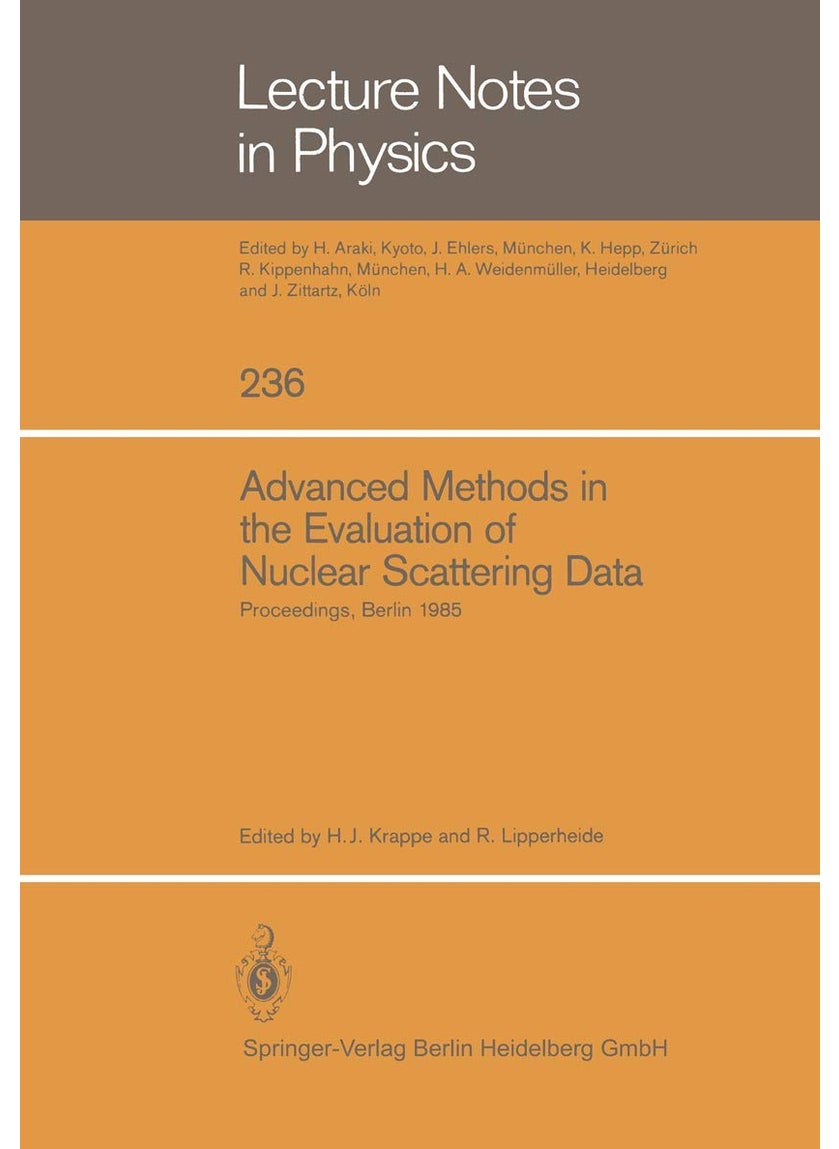 Advanced Methods in the Evaluation of Nuclear Scattering Data: Proceedings of the International Workshop Held at the Hahn-Meitner-Institut für Kernforschung Berlin, June 18-20, 1985 