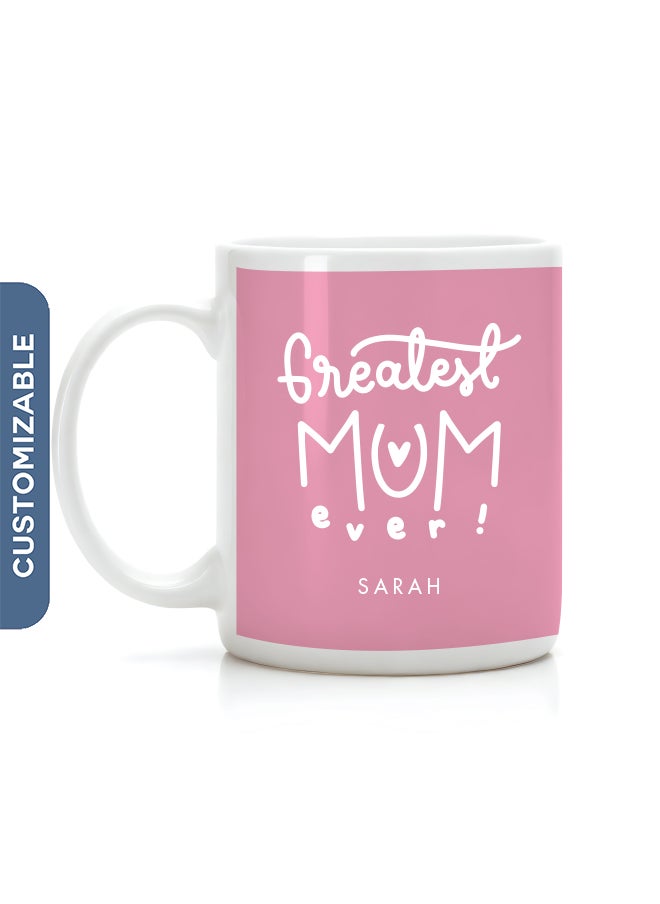 Share the Love Greatest Mum Ever, Personalised Mother's Day Mug 