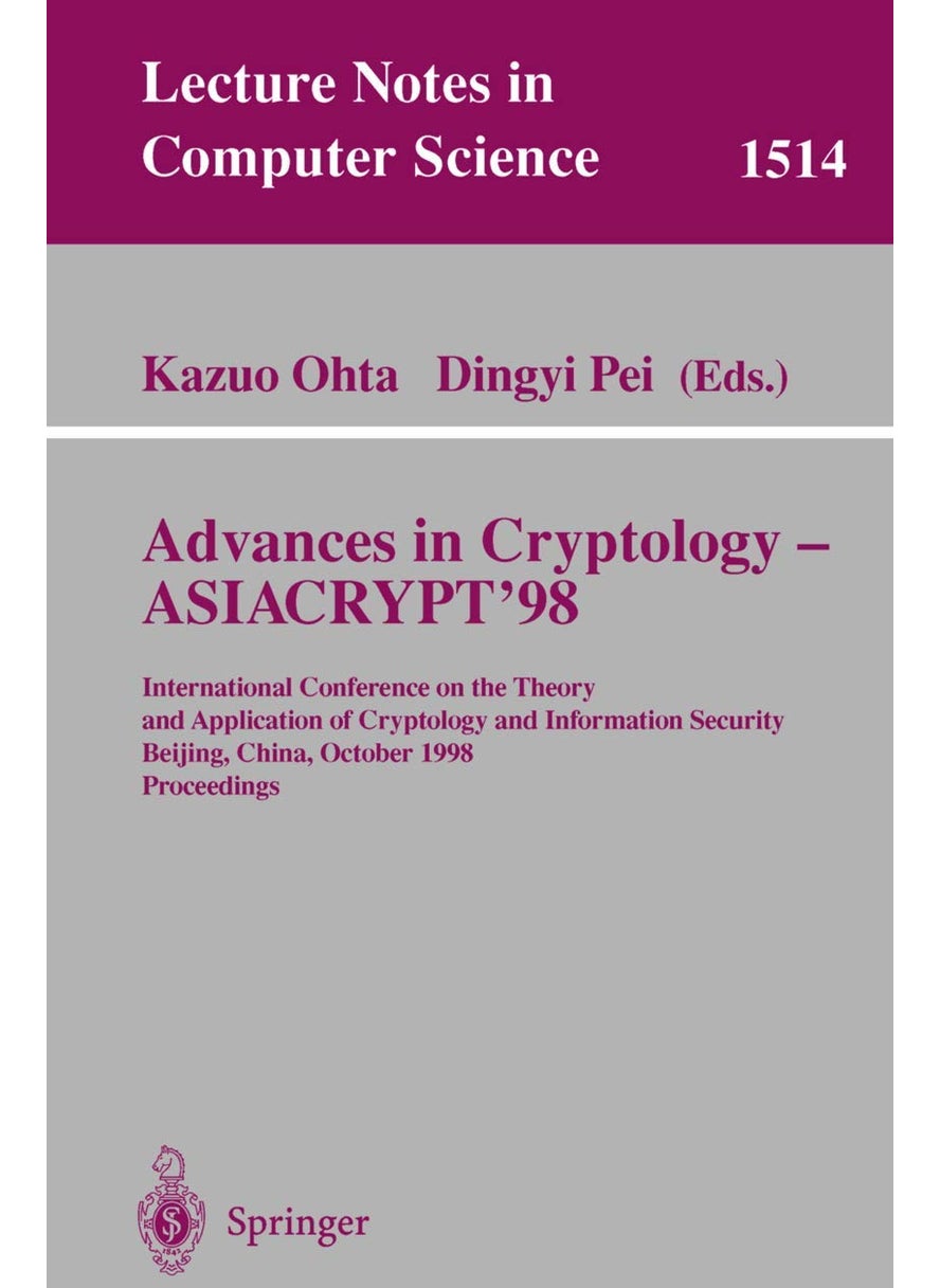 Advances in Cryptology Asiacrypt 98: International Conference on the Theory and Application of Cryptology and Information Security, Beijing, China, Oc 