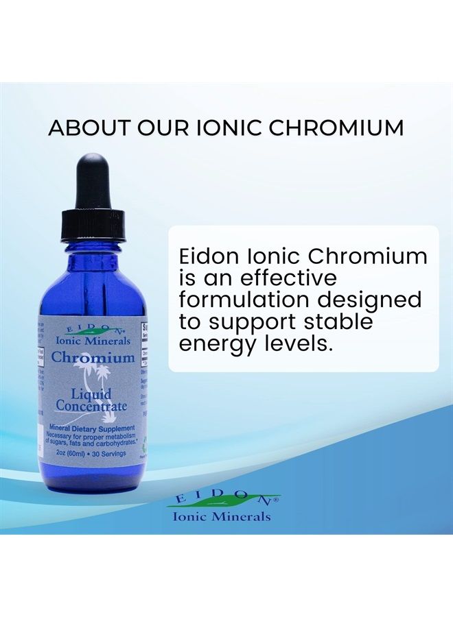 Eidon Ionic Minerals Liquid Chromium Concentrate - Ionic Chromium Drops, Supports Stable Energy Levels, All-Natural, Vegan, Gluten-Free, No Preservatives or Additives - 2 Oz Bottle - Image 4