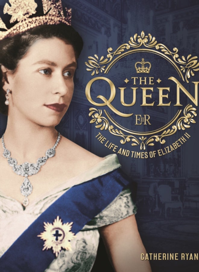 The Queen : The Life and Times of Elizabeth II 