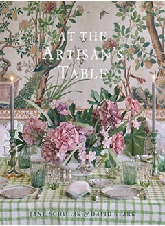 At The Artisans Table by Jane Schulak Hardcover 