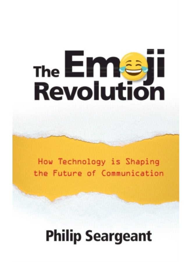 The Emoji Revolution How Technology is Shaping the Future of Communication - Paperback