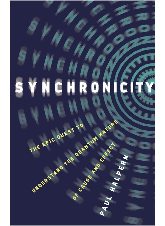 null - Synchronicity: The Epic Quest to Understand the Quantum Nature of Cause and Effect - Image 1