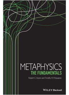 Metaphysics: The Fundamentals 