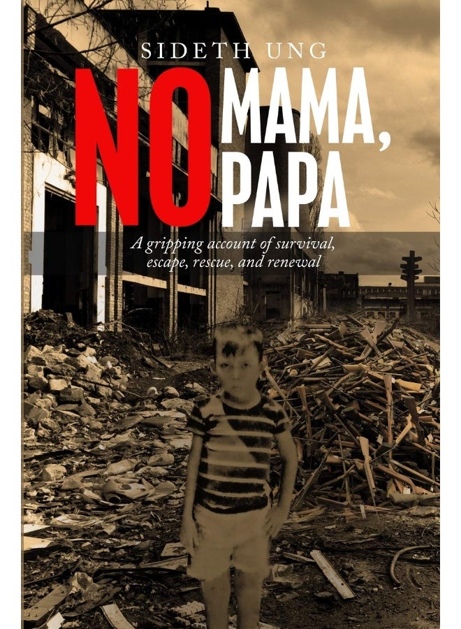 No Mama, No Papa: A gripping account of survival, escape, rescue, and renewal  - Image 1
