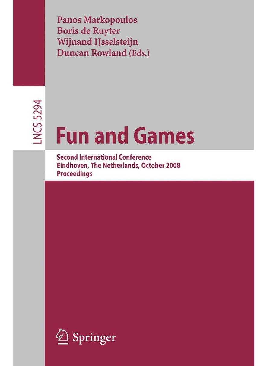 Fun and Games: Second International Conference, Eindhoven, The Netherlands, October 20-21, 2008, Proceedings 