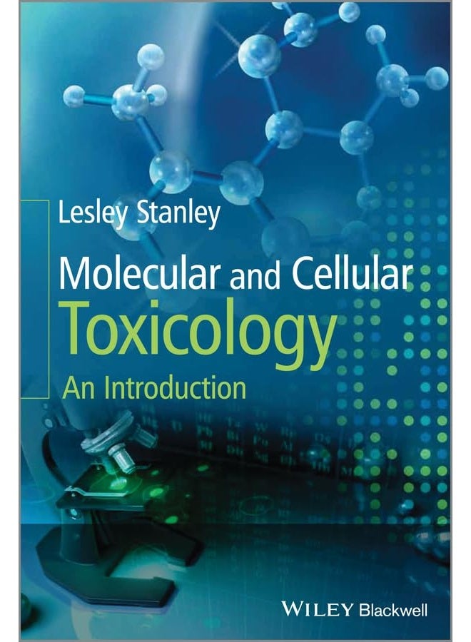 Molecular and Cellular Toxicology: An Introduction