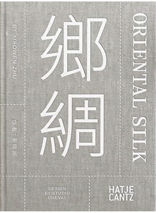 Xiaowen Zhu. Oriental Silk (bilingual) 