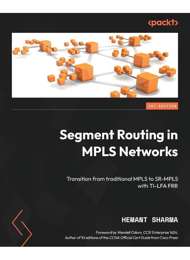 Segment Routing in MPLS Networks: Transition from traditional MPLS to SR-MPLS with TI-LFA FRR 