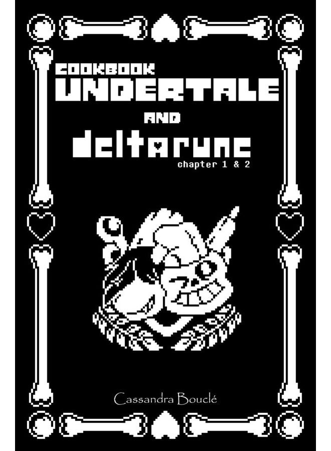 Cookbook Undertale and Deltarune (Chap. 1 et 2)