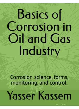 Basics of Corrosion in Oil and Gas Industry: Corrosion science, forms, monitoring, and control. - pzsku/Z55BDC5E79BFC03A5BE40Z/45/_/1739453251/592b4e74-90f0-45b3-84c0-622af1ed6eb4