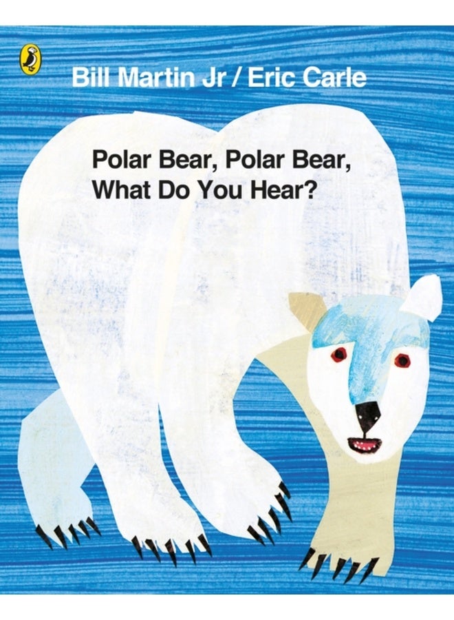 Polar Bear, Polar Bear, What Do You Hear? [Paperback] Carle, Eric and Martin Jr, Mr Bill 