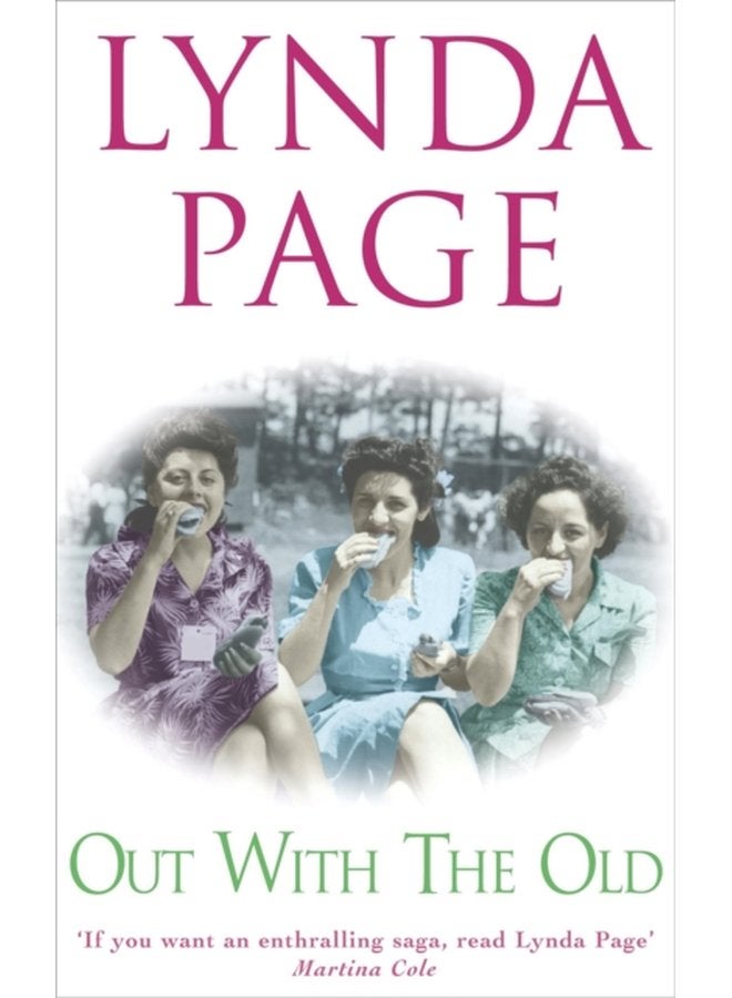 Out with the Old A touching saga of heartache betrayal and the power of friendship - Paperback