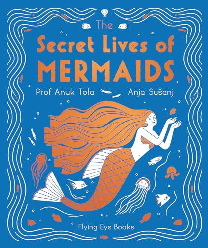 The Secret Lives Of Mermaids