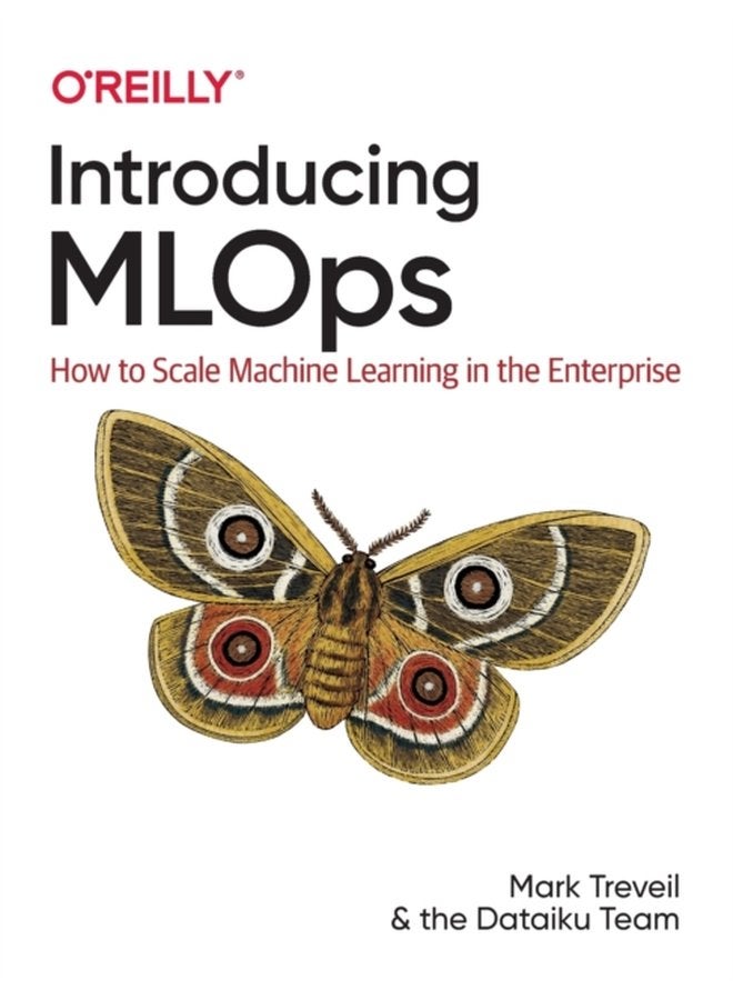 Introducing MLOps How to Scale Machine Learning in the Enterprise - Paperback