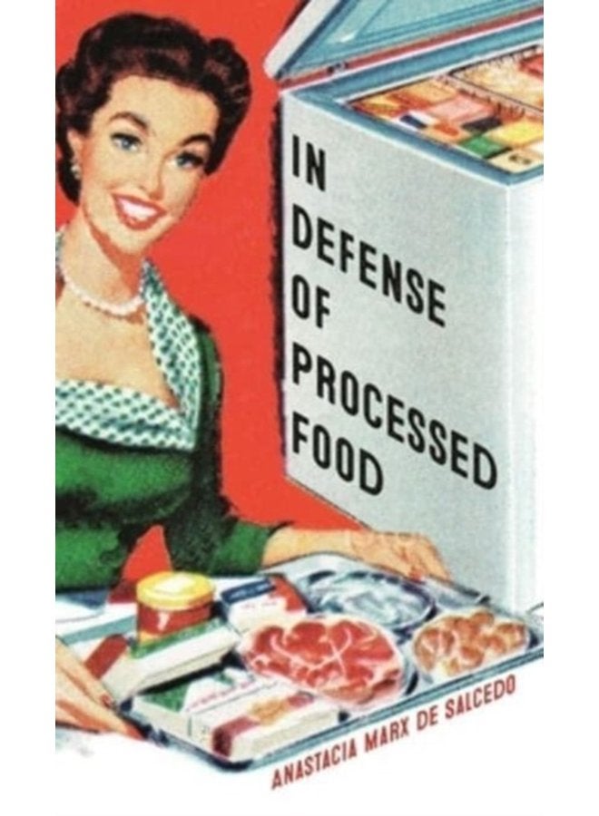 In Defense of Processed Food - Paperback