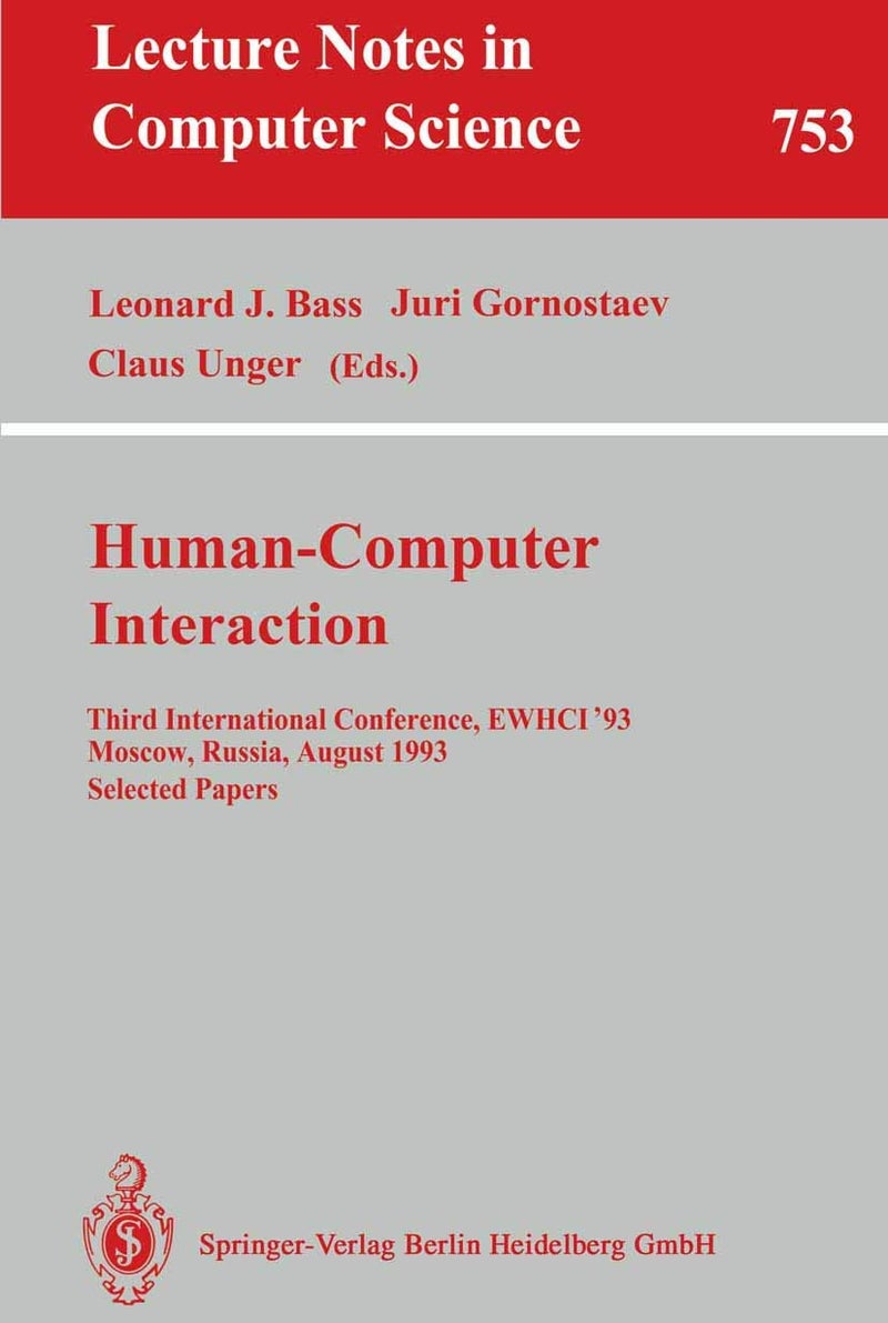 Human-Computer Interaction: Third International Conference, EWHCI '93, Moscow, Russia, August 3-7, 1993. Selected Papers