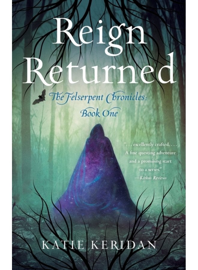 Reign Returned The Felserpent Chronicles - Paperback