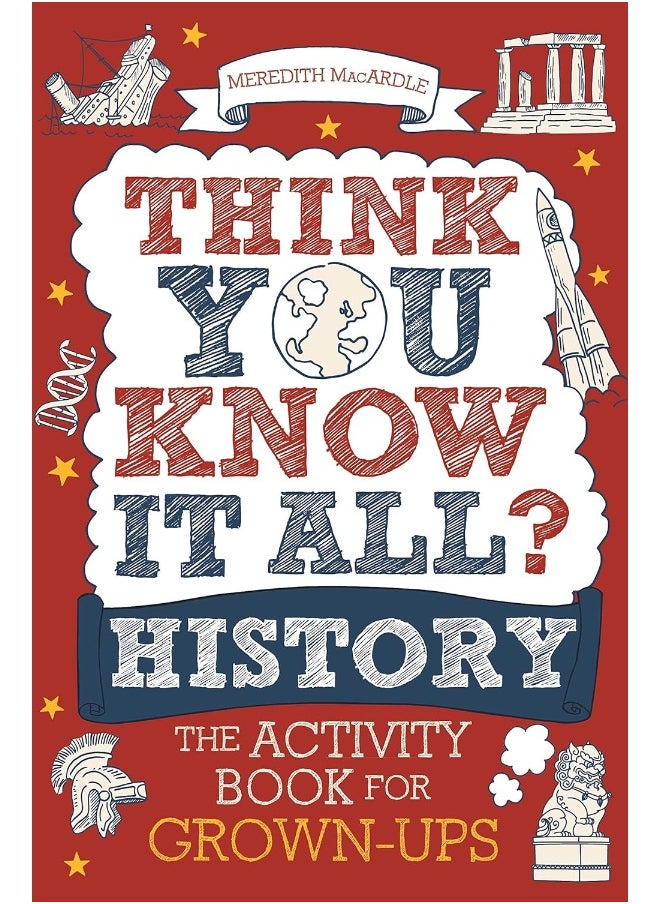 Think You Know It All? History: The Activity Book for Grown-ups