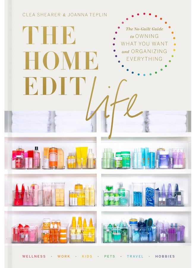 The Home Edit Life: The No-Guilt Guide to Owning What You Want and Organizing Everything - Image 1