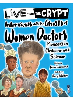 Interviews with the ghosts of women doctors 