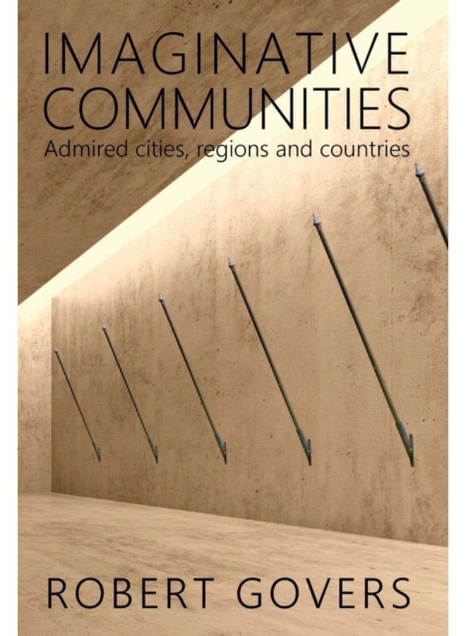 Imaginative Communities Admired cities regions and countries - Hardback