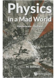 Physics in a Mad World 