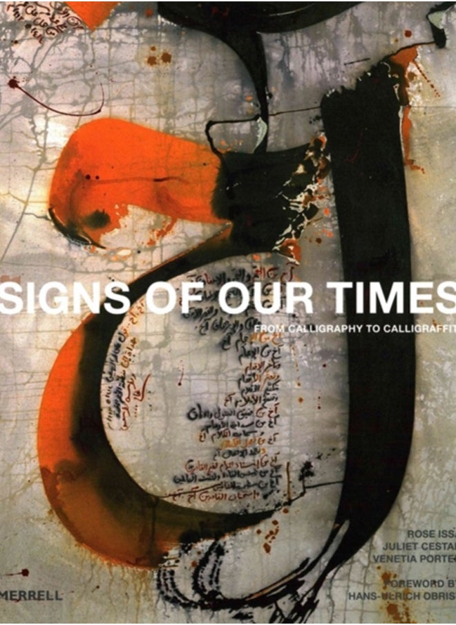 Signs of Our Times: From Calligraphy to Calligraffiti 