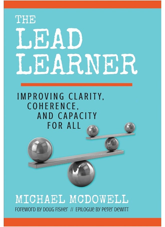 The Lead Learner: Improving Clarity, Coherence, and Capacity for All  - Image 2