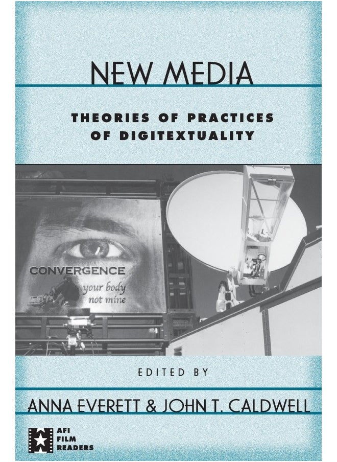 New Media: Theories and Practices of Digitextuality 