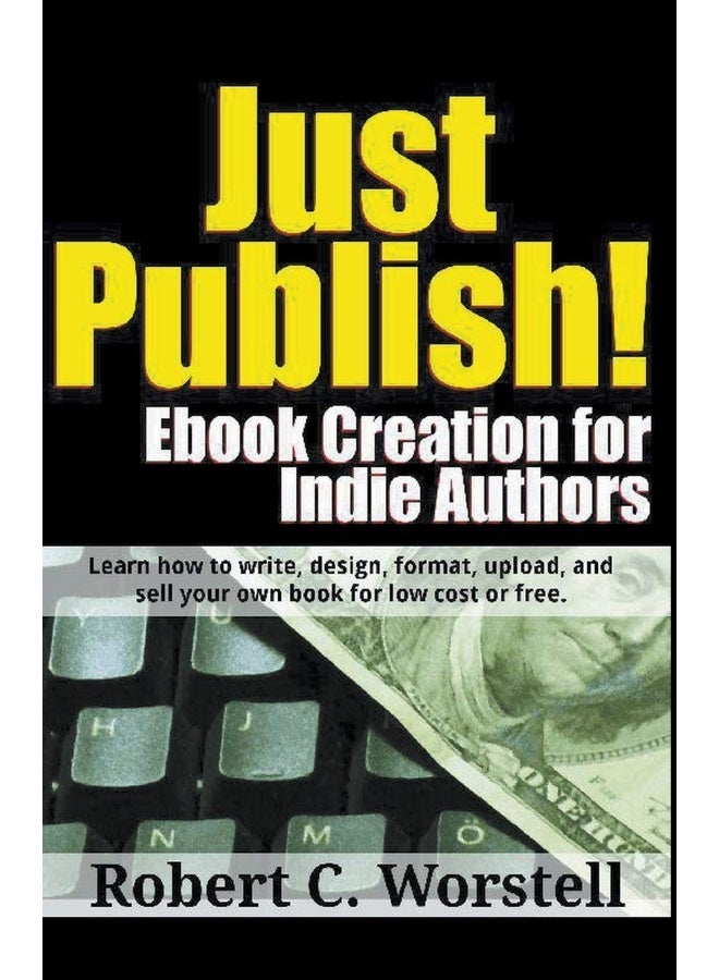 Just Publish! Ebook Creation for Indie Authors - Image 1