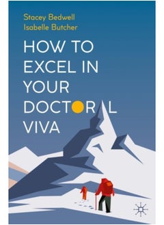 How to Excel in Your Doctoral Viva 
