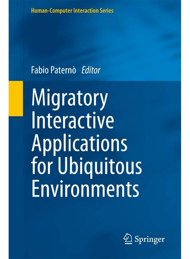 Migratory Interactive Applications for Ubiquitous Environments