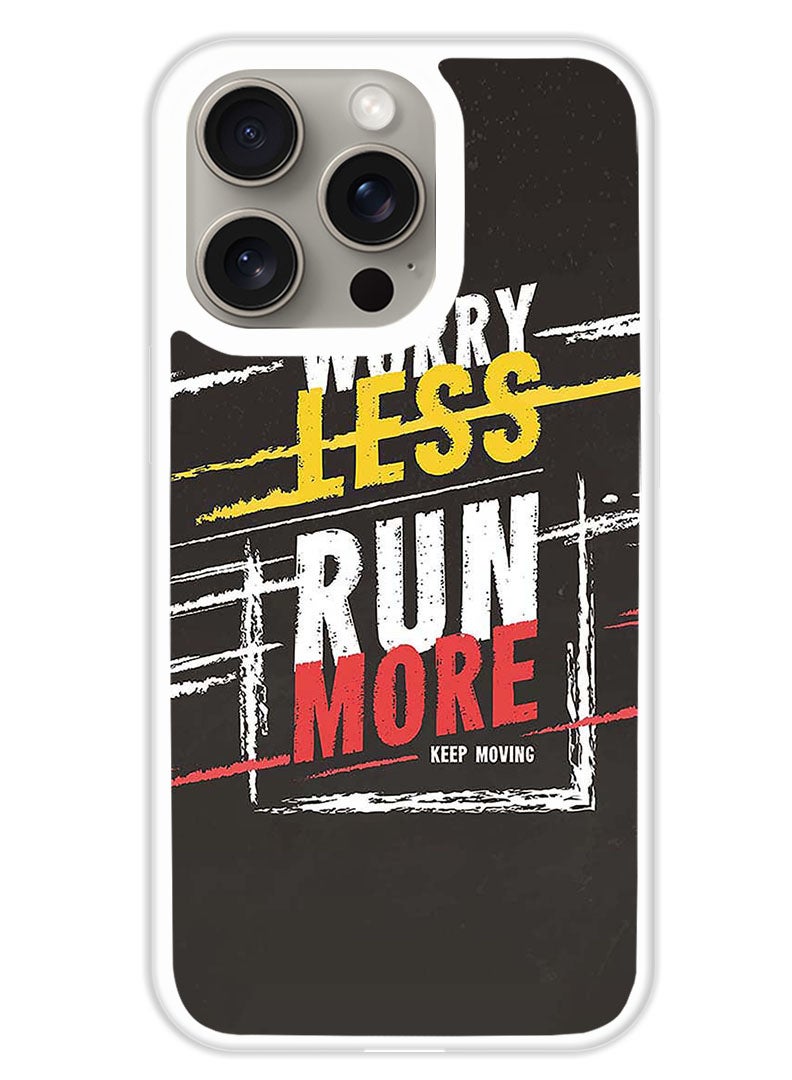 Theodor Protective Case Cover For APPLE IPHONE 15 Pro Max Worry Less (White Bumper) - Image 1