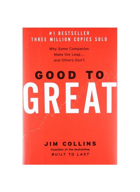 Good to Great: Why Some Companies Make the Leap and Others Don't