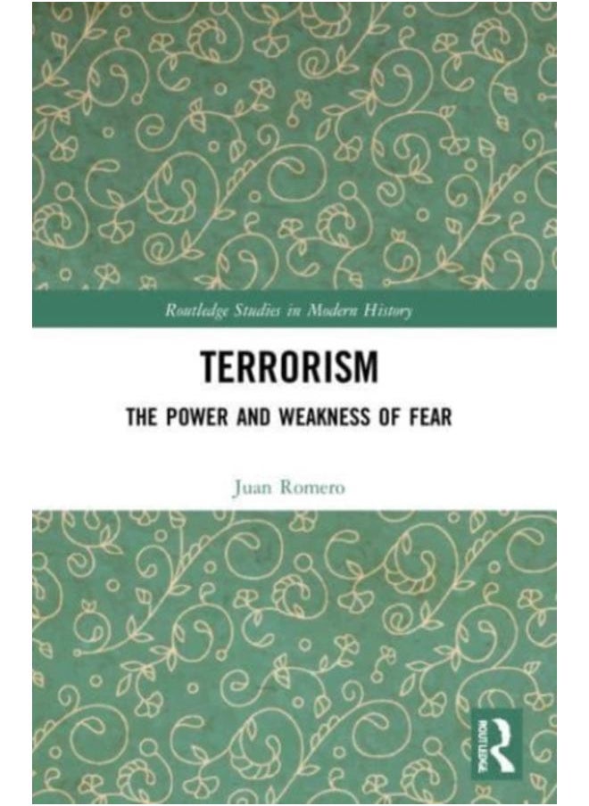 Terrorism : The Power and Weakness of Fear 
