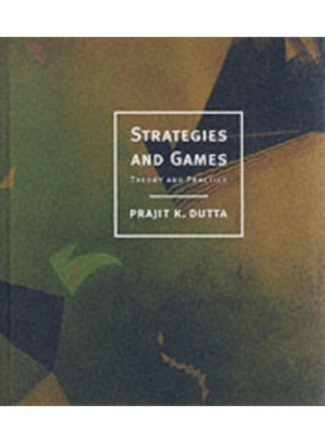 Strategies and Games : Theory and Practice 