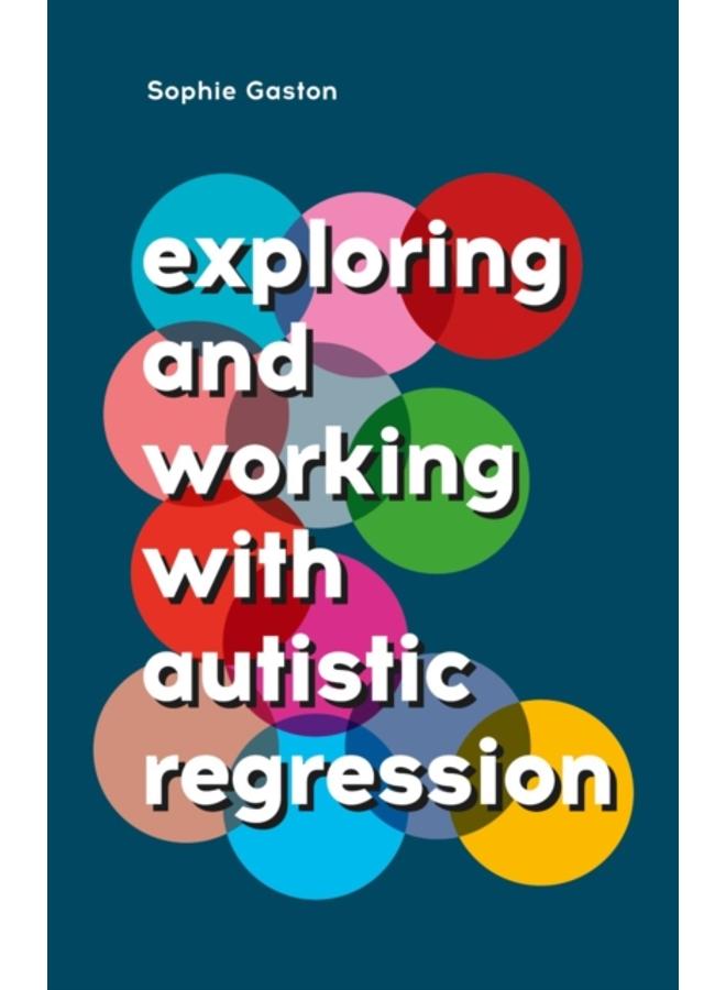 Exploring and Working With Autistic Regression