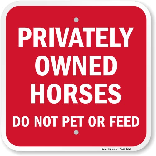SmartSign-K-0140-AL Privately Owned Horses - Do Not Pet Or Feed Sign by | 12" x 12" Aluminum - Image 1