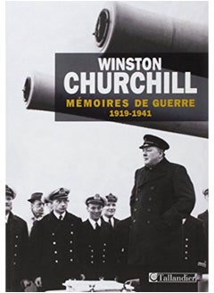 Mémoires de guerre : Tome 1, 1919 - Février 1941 