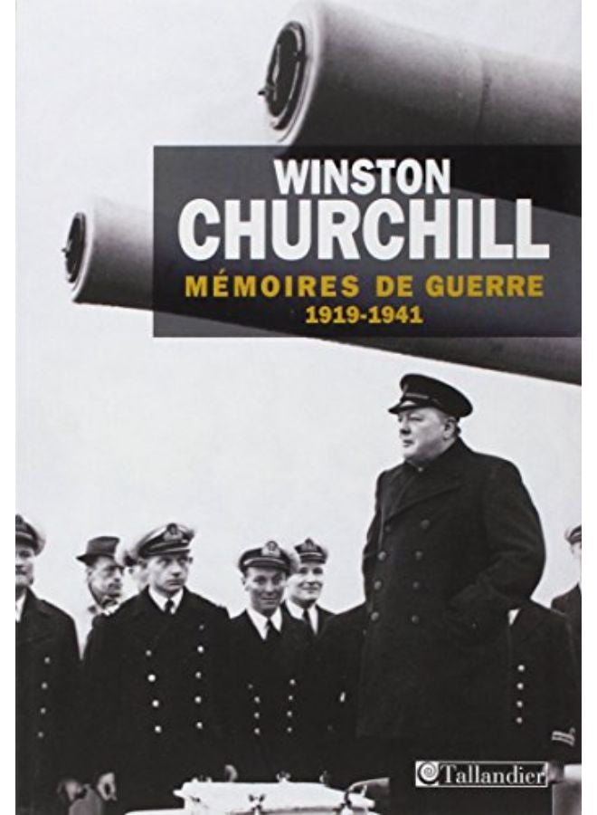 Mémoires de guerre : Tome 1, 1919 - Février 1941