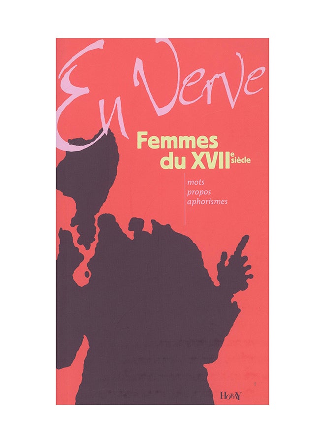 Femmes Du Xviie En Verve