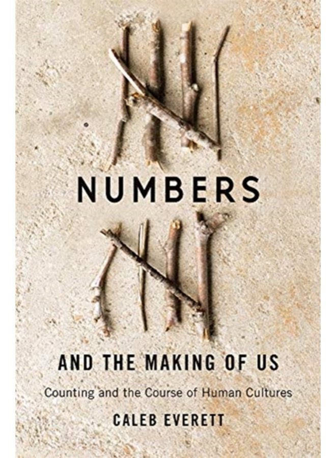 Numbers and the Making of Us Counting and the Course of Human Cultures - Paperback