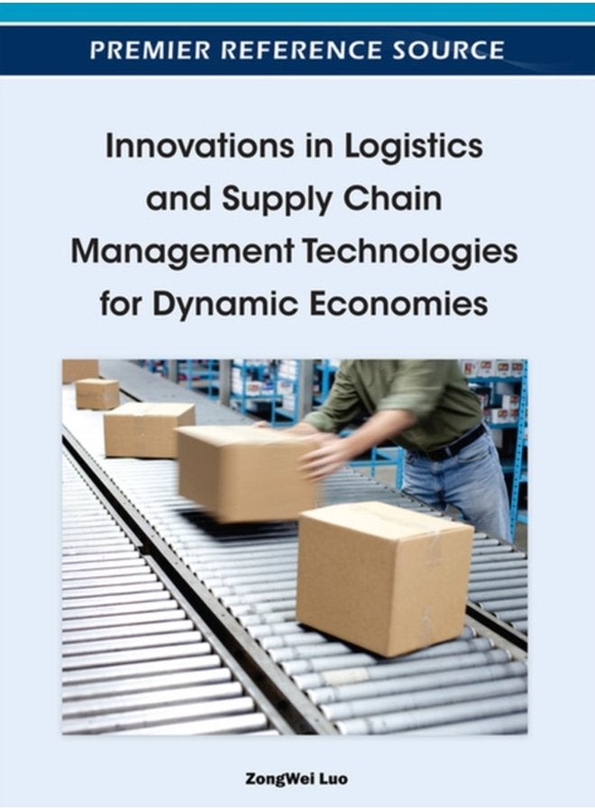 Innovations in Logistics and Supply Chain Management Technologies for Dynamic Economies - Hardback