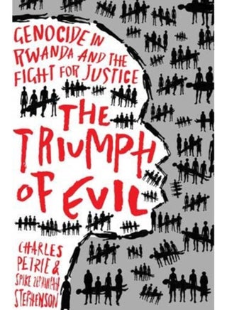 The Triumph of Evil : Genocide in Rwanda and the Fight for Justice - pzsku/Z56231BB6158263257FCFZ/45/_/1695024187/1daabd64-40db-4c24-8e49-9591535386ce